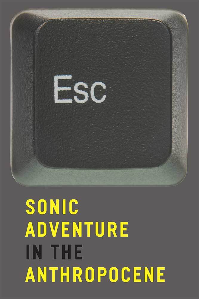Book Cover ESC: Sonic Adventure in the Anthropocene