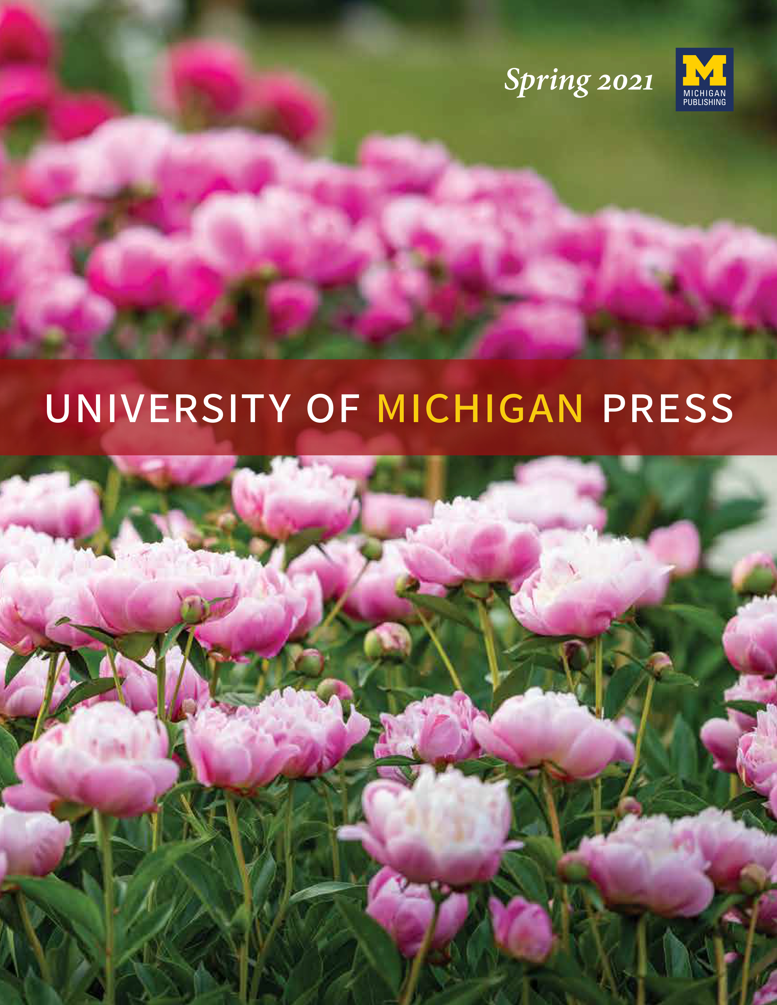 Photograph of pink peonies in green grass with "University of Michigan Press" written in white font in a red banner that runs across the photograph.